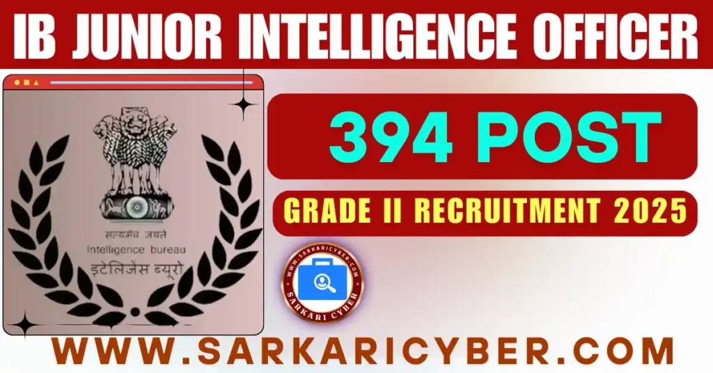 IB Junior Intelligence Officer Grade II Recruitment 2025