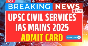 UPSC Civil Services IAS Mains 2025 Admit Card