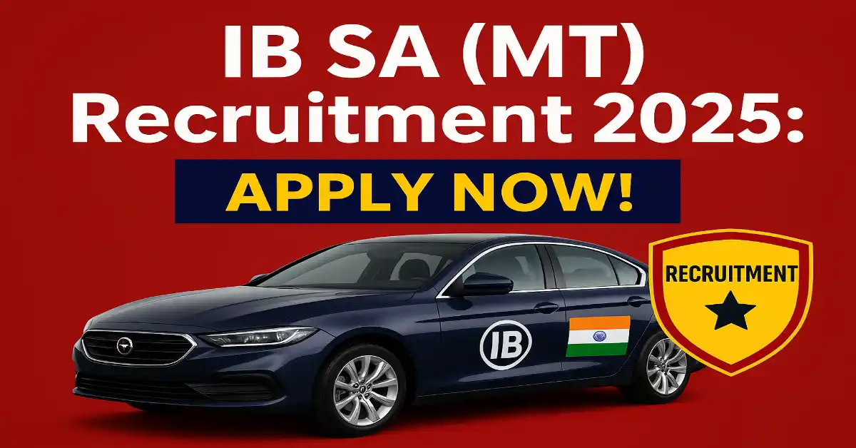 IB Security Assistant (Motor Transport) Recruitment 2025
