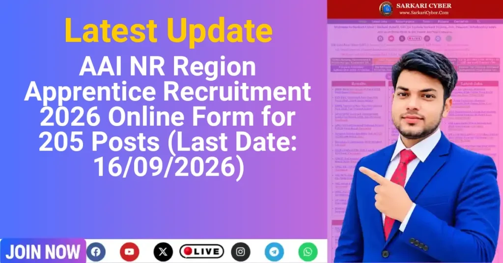 AAI NR Region Apprentice Recruitment 2026 Online Form for 205 Posts (Last Date: 16/09/2026)