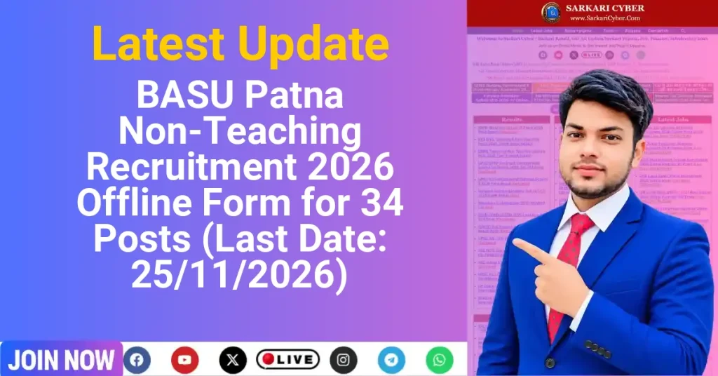 BASU Patna Non-Teaching Recruitment 2026 Offline Form for 34 Posts (Last Date: 25/11/2026)