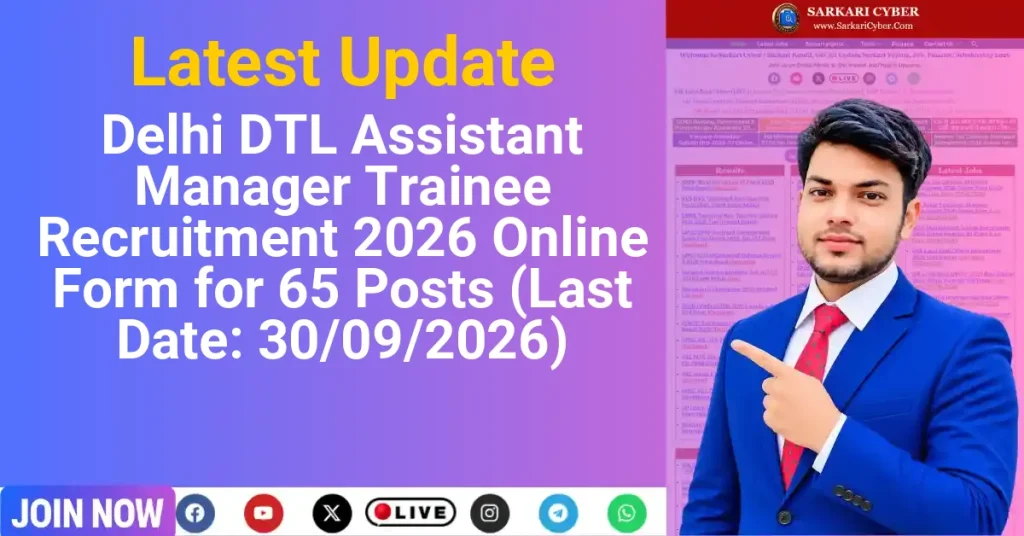 Delhi DTL Assistant Manager Trainee Recruitment 2026 Online Form for 65 Posts (Last Date: 30/09/2026)