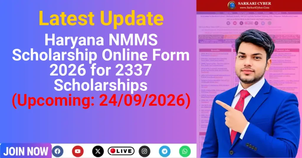 Haryana NMMS Scholarship Online Form 2026 for 2337 Scholarships (Upcoming: 24/09/2026)