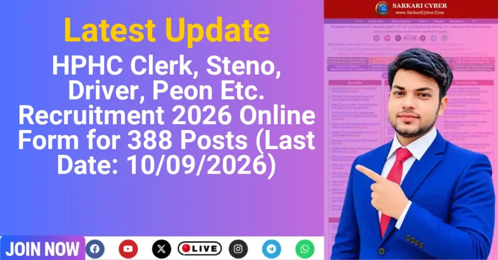 HPHC Clerk, Steno, Driver, Peon Etc. Recruitment 2026 Online Form for 388 Posts (Last Date: 10/09/2026)