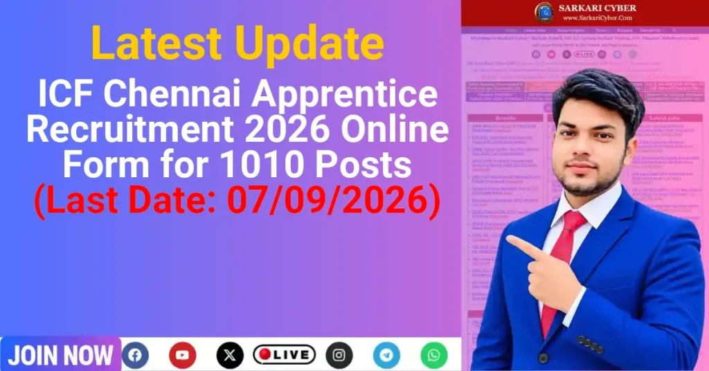 ICF Chennai Apprentice Recruitment 2026 Online Form for 1010 Posts (Last Date: 07/09/2026)