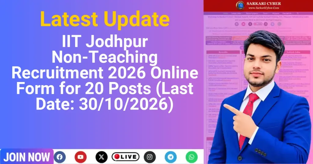 IIT Jodhpur Non-Teaching Recruitment 2026 Online Form for 20 Posts (Last Date: 30/10/2026)
