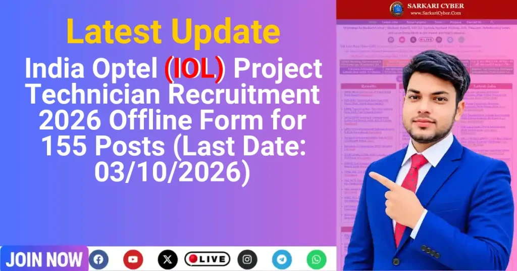 India Optel (IOL) Project Technician Recruitment 2026 Offline Form for 155 Posts (Last Date: 03/10/2026)