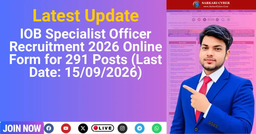 IOB Specialist Officer Recruitment 2026 Online Form for 291 Posts (Last Date: 15/09/2026)