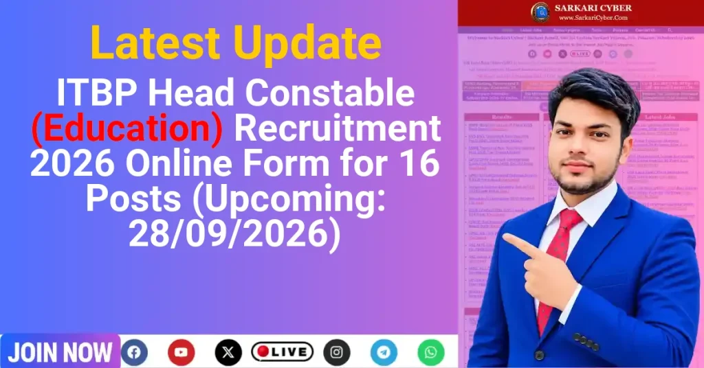 ITBP Head Constable (Education) Recruitment 2026 Online Form for 16 Posts (Upcoming: 28/09/2026)