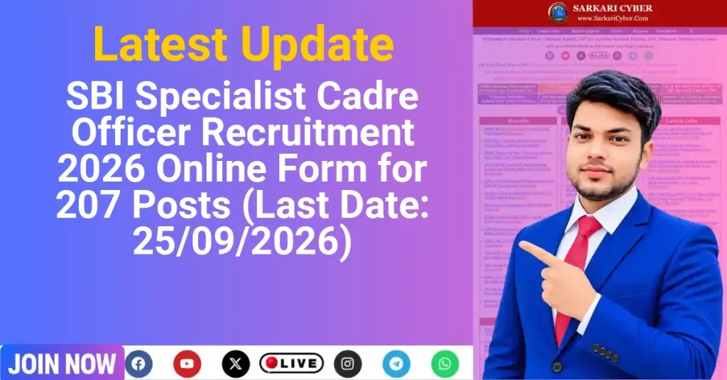 SBI Specialist Cadre Officer Recruitment 2026 Online Form for 207 Posts (Last Date: 25/09/2026)