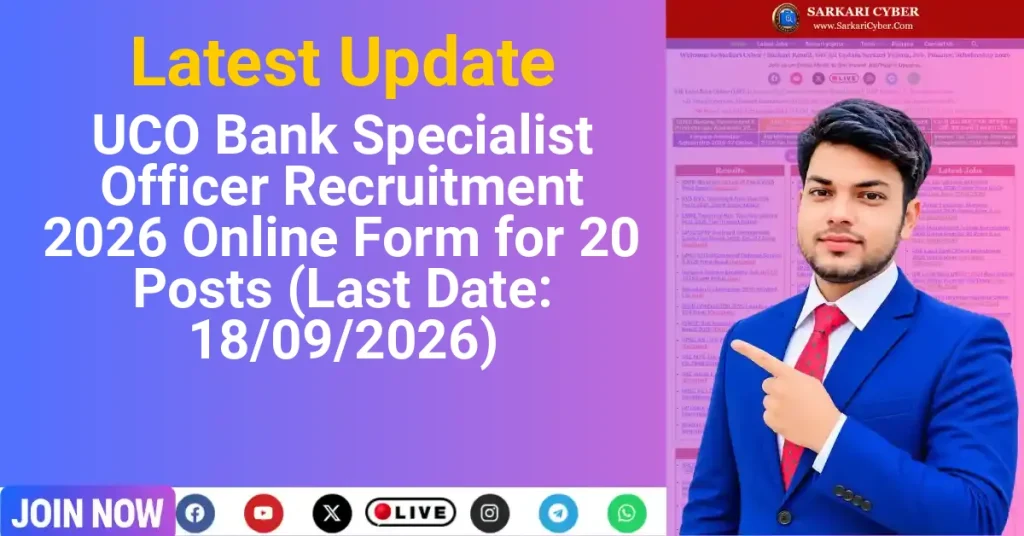 UCO Bank Specialist Officer Recruitment 2026 Online Form for 20 Posts (Last Date: 18/09/2026)
