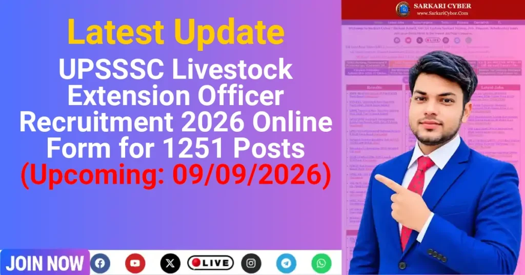 UPSSSC Livestock Extension Officer Recruitment 2026 Online Form for 1251 Posts (Upcoming: 09/09/2026)