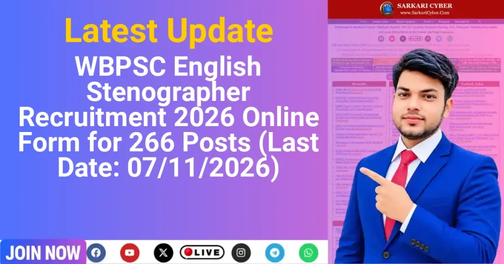 WBPSC English Stenographer Recruitment 2026 Online Form for 266 Posts (Last Date: 07/11/2026)